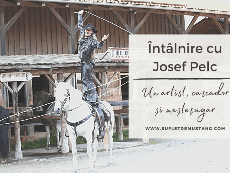 Întalnire cu Josef Pelc, un artist, cascador și&nbsp;meșteșugar